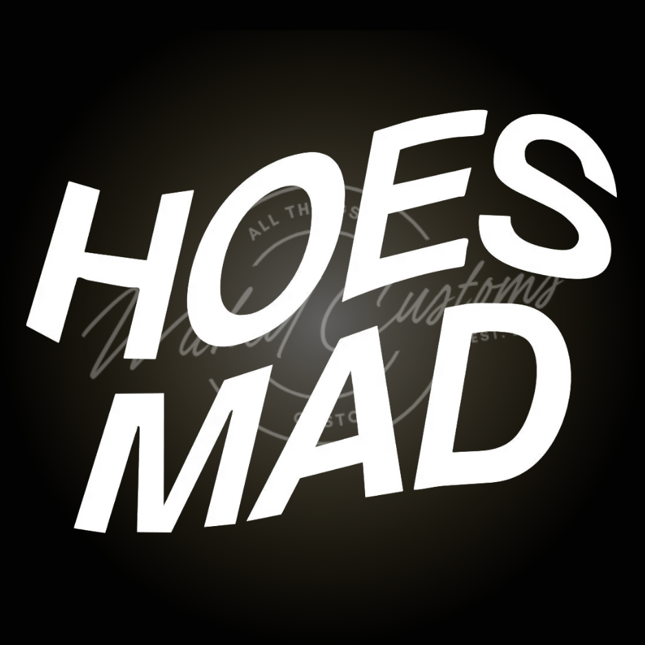 hoes mad decal