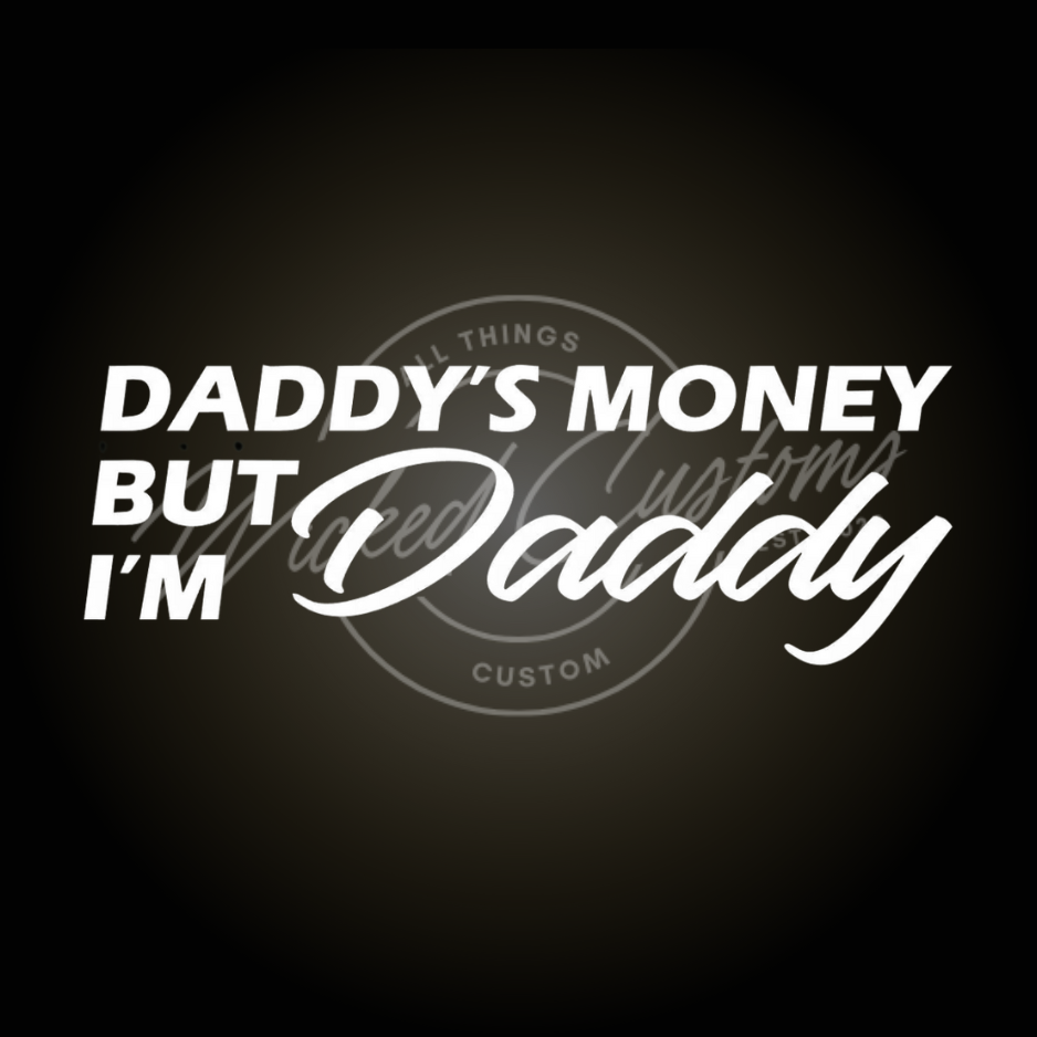 daddys money decal