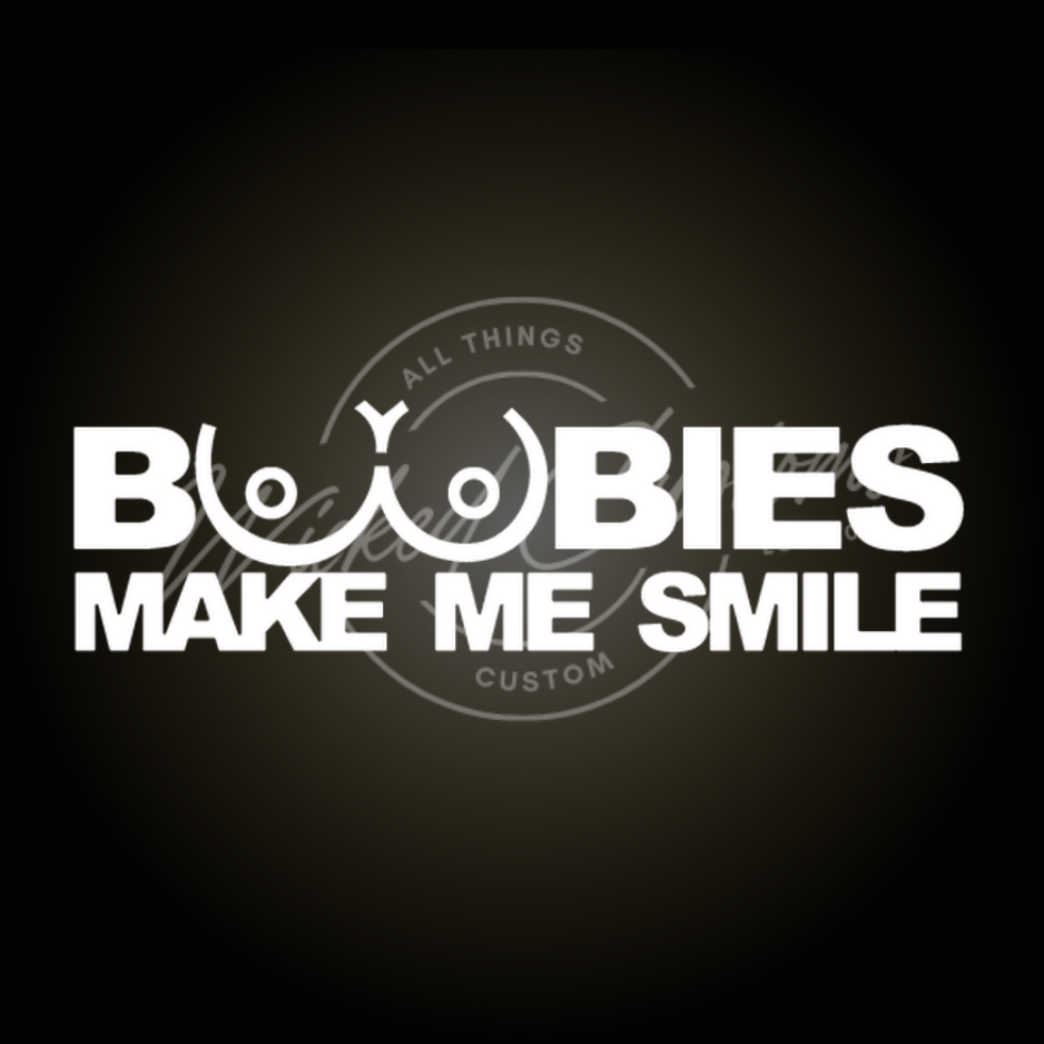 boobies make me smile decal