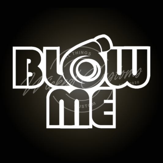 blow me decal