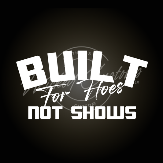 built for hoes decal