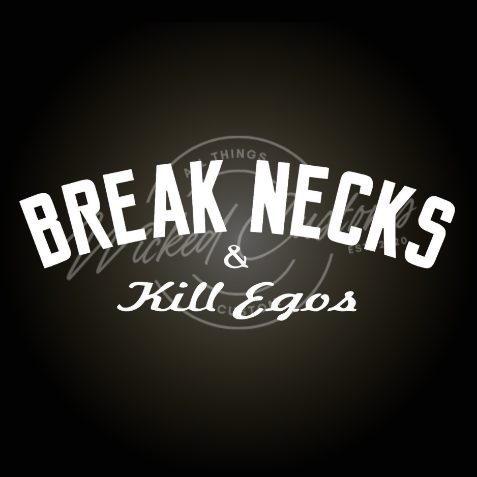 break necks kill egos decal