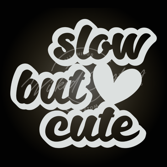 slow but cute decal