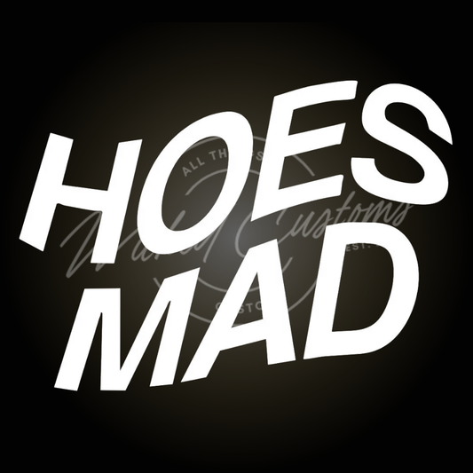 hoes mad decal
