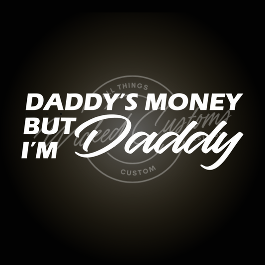 daddys money decal
