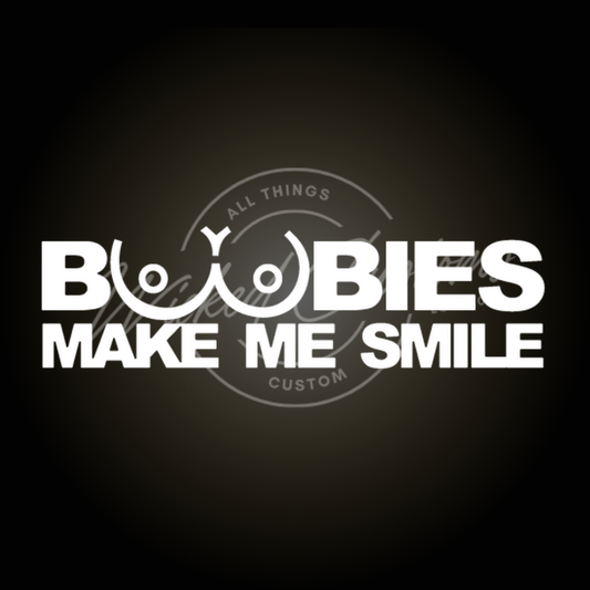 boobies make me smile decal